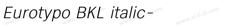 Eurotypo BKL italic字体转换